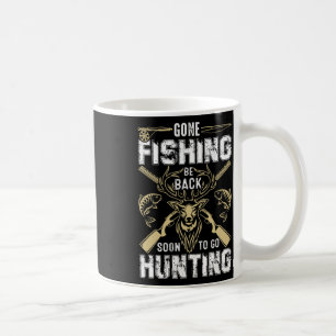 Funny Deer Hunting Gone Hunter Be Byck To Fishing Coffee Mug