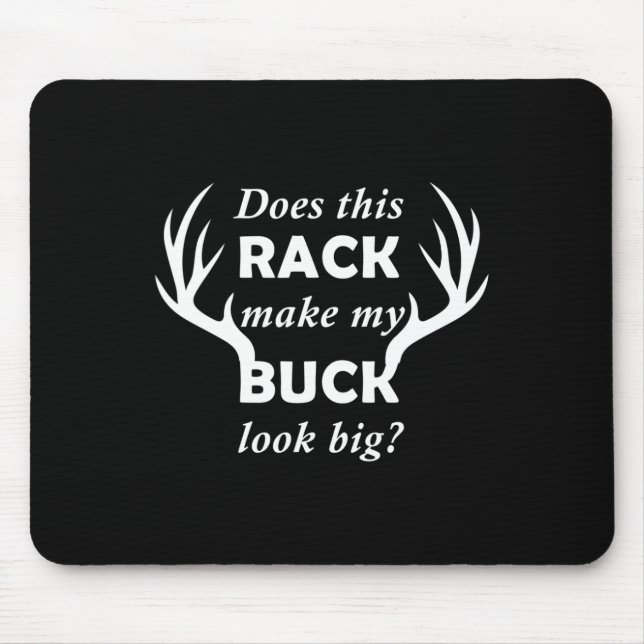 Funny Deer Hunting Hunter Rack Big Buck  Mouse Pad (Front)