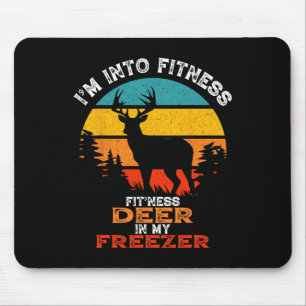 Funny Deer Hunting I'm Into Fitness Deer Freezer H Mouse Pad