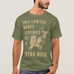Funny Deer Hunting  Lawyer Distressed Hunter T-Shirt