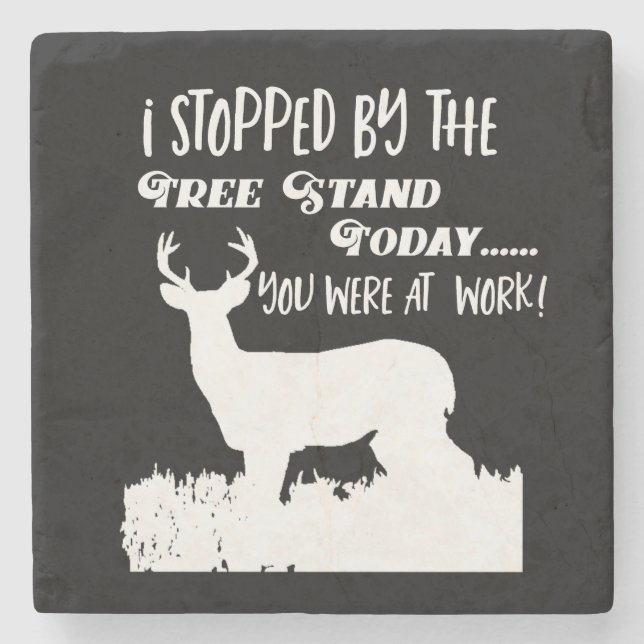 Funny Deer Hunting Quote Black Bar Stone Coaster (Front)
