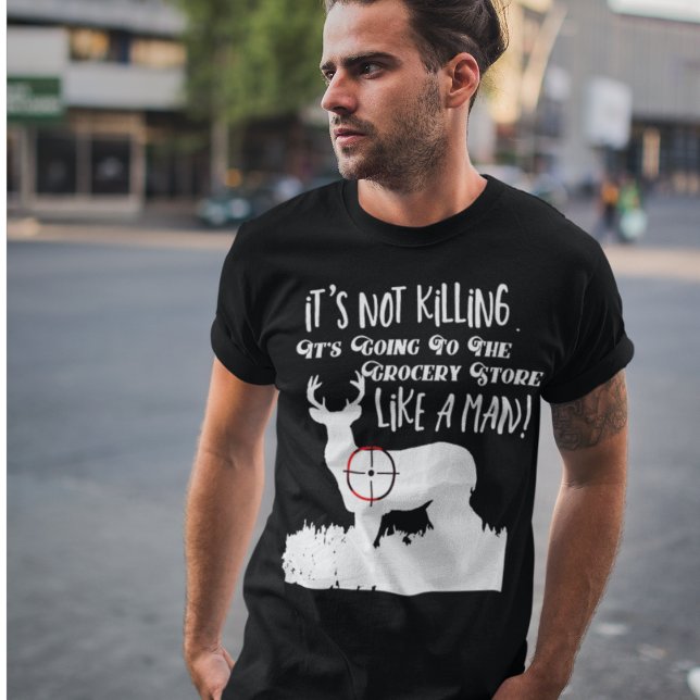 Funny Deer Hunting Quote Men Sports Outdoors T-Shirt (Creator Uploaded)