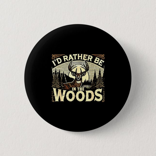 Funny Deer Hunting Quotes Outdoor Hunting Lover De 6 Cm Round Badge (Front)