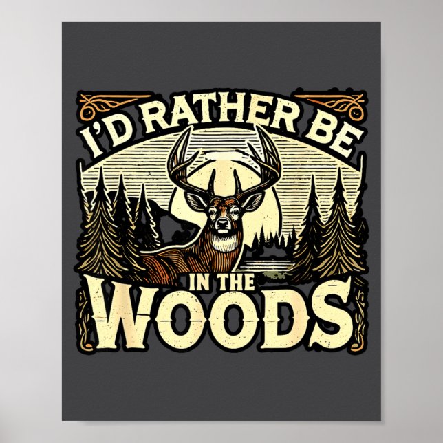 Funny Deer Hunting Quotes Outdoor Hunting Lover De Poster (Front)