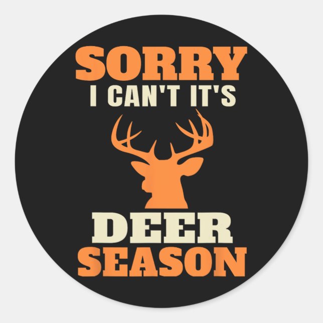 Funny Deer Hunting Saying Joke  Classic Round Sticker (Front)