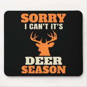 Funny Deer Hunting Saying Joke Mouse Pad