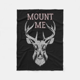 Funny Deer Hunting T Shirt For Men - Mount Me Fleece Blanket