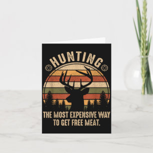Funny deer hunting the most expensive way to get card
