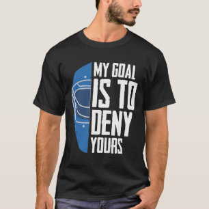 Funny Defense Goalie Ice Hockey Goalkeeper T-Shirt