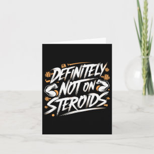 Funny Definitely Not On Steroids Bodybuilding Gym  Card