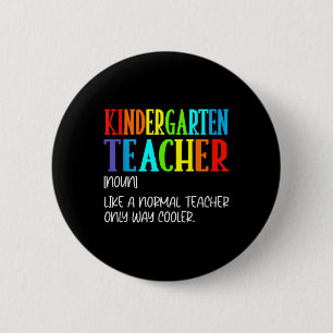 Funny Definition For Kindergarten Teacher Back To 6 Cm Round Badge