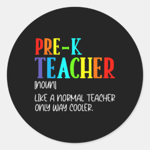 Funny Definition For Pre-k Teacher Byck To School Classic Round Sticker