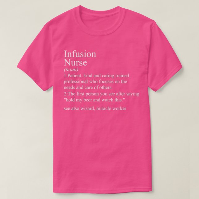 funny definition Infusion nurse T-Shirt (Design Front)