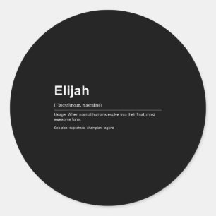 Funny Definition Quote For The Name Elijah _ Classic Round Sticker