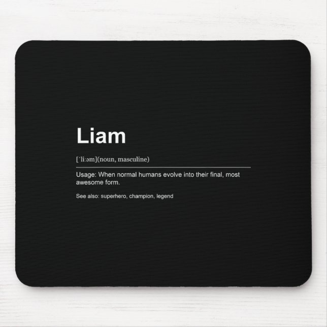 Funny Definition Quote For The Name Liam _  Mouse Pad (Front)
