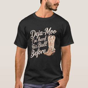 Funny Deja Moo Pun with Cute Cow - Country Western T-Shirt