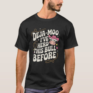 Funny Deja Moo Pun with Cute Cow Country Western T-Shirt