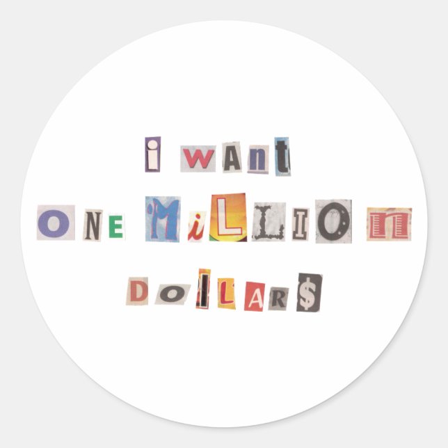 Funny Demand For Money Ransom Note Collage Classic Round Sticker (Front)