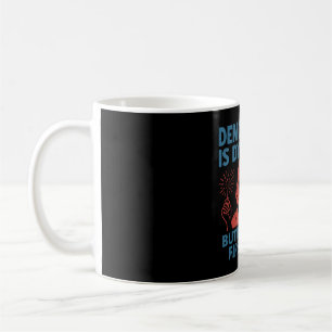 Funny Democracy Is Dying But Hey Nice Fireworks 4t Coffee Mug