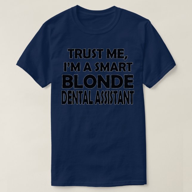 Funny Dental Assistant Gift For Men Women T-Shirt (Design Front)