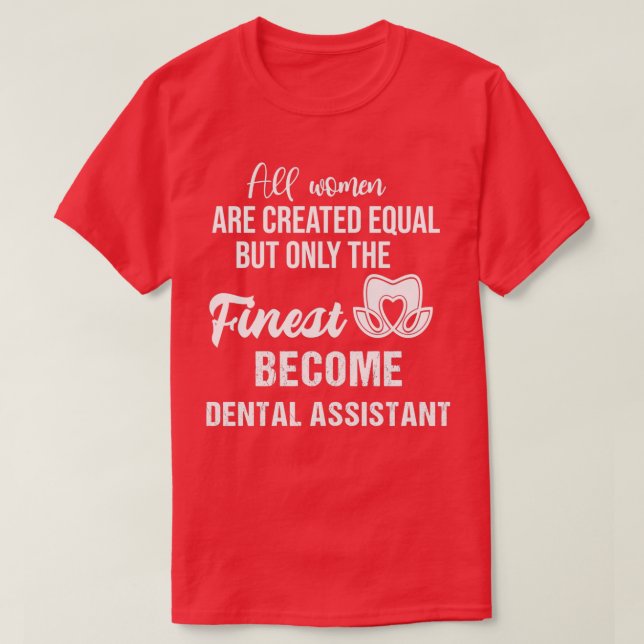 Funny Dental Assistant Quotes T-Shirt (Design Front)