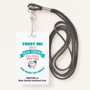 Funny DENTAL ASSISTANT Tell You The Truth Name ID Badge