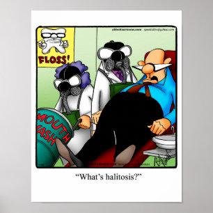 Funny Dental Humor "Halitosis" Poster