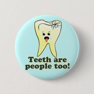 Funny Dental Humour 6 Cm Round Badge