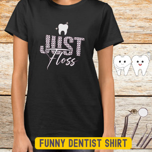 Funny Dental Hygienist Floss Women"s  T-Shirt