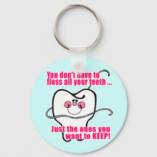 Funny Dental Hygienist Key Ring