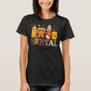 Funny Dental Squad Dental Assistant Fall Thanksgiv T-Shirt