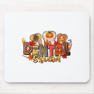 Funny Dental Squad Teeth Dentist Autumn Fall Thank Mouse Pad