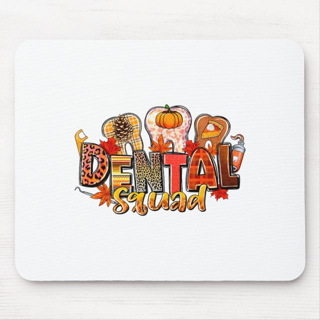 Funny Dental Squad Teeth Dentist Autumn Fall Thank Mouse Pad (Front)