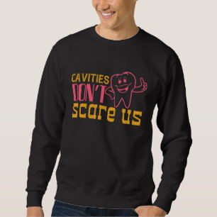 Funny Dentis Periodontist Ladies Dental Hygienist Sweatshirt