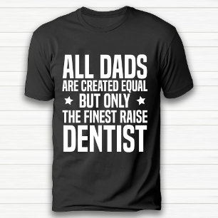 Funny Dentist Dad or Grandpa Happy Birthday Black T-Shirt