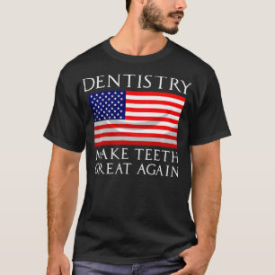 Funny Dentist Gift For Men Women Dentistry America T-Shirt