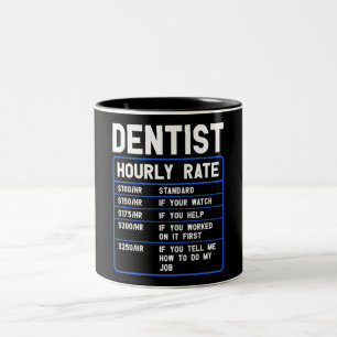 Funny Dentist Hourly Rate Two-Tone Coffee Mug