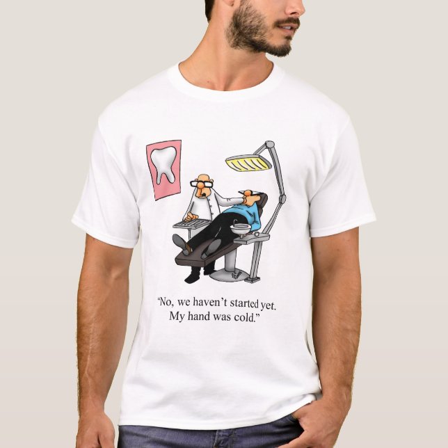 Funny Dentist Humour Tee Shirt (Front)