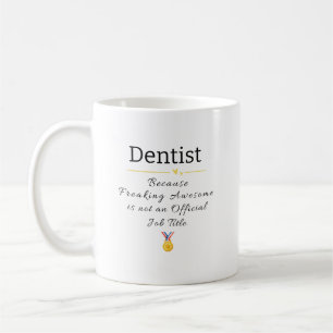 Funny Dentist Job Title Coffee Mug