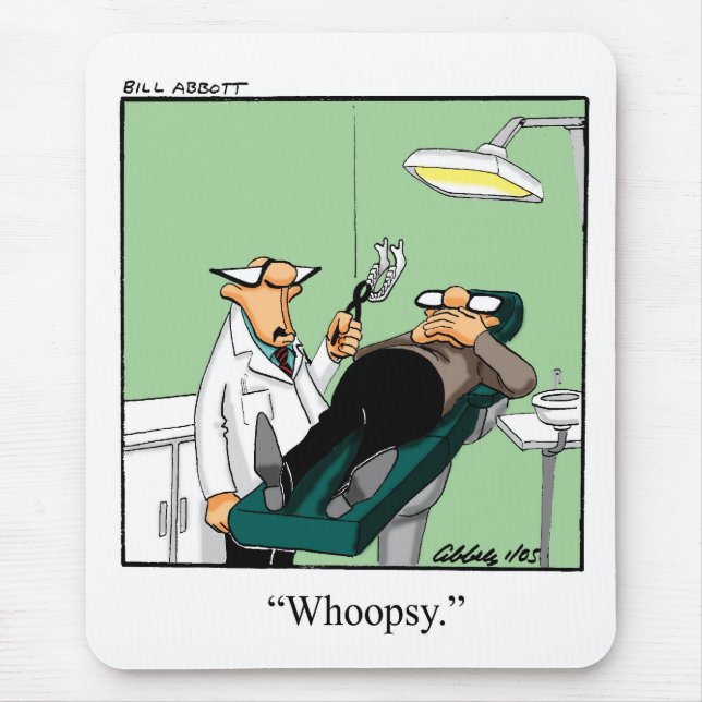 Funny Dentist Office Humour Mousepad (Front)
