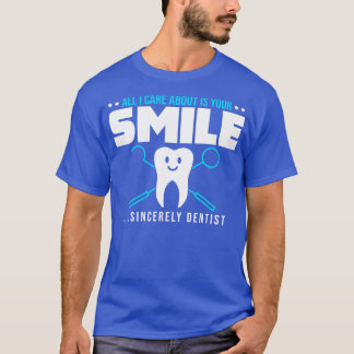 Funny Dentist Saying T-Shirt