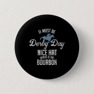 Funny Derby Day And Mint Juleps Horse Racing 6 Cm Round Badge