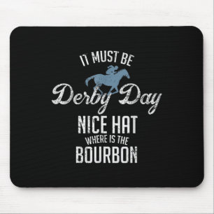 Funny Derby Day And Mint Juleps Horse Racing Mouse Pad