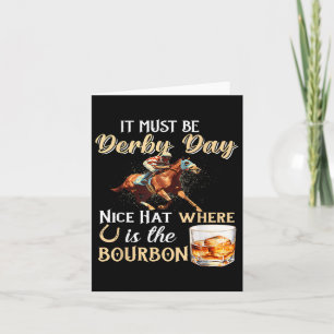 Funny Derby Day Nice Hat Bourbon Where Horse Racin Card