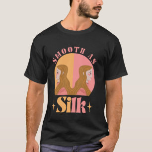 Funny Dermatology Smooth as Silk Skincare Dermatol T-Shirt
