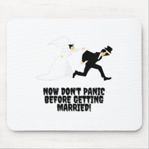 Funny Design _ Bride Pursues Groom _ Dont Panic _1 Mouse Pad