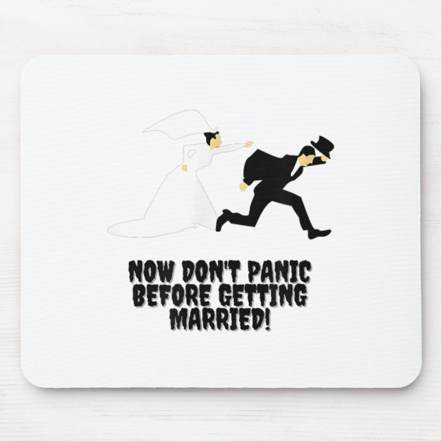 Funny Design _ Bride Pursues Groom _ Dont Panic _1 Mouse Pad (Front)