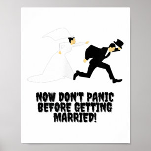 Funny Design _ Bride Pursues Groom _ Dont Panic _1 Poster