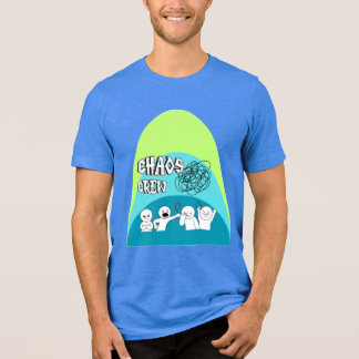Funny Design, Chaos Funny Design, Chaos Crew Tri-Blend Shirt