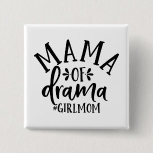 Funny Design For Moms. Mama of drama. Mom of girls 15 Cm Square Badge